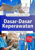 Dasar-Dasar Keperawatan: pengantar Teori dan Praktik